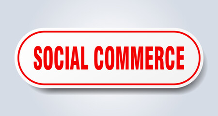 social commerce sign. rounded isolated button. white sticker