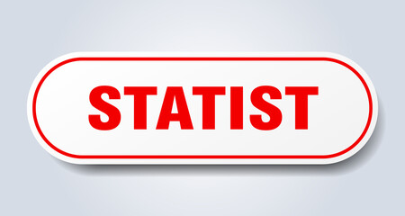 statist sign. rounded isolated button. white sticker