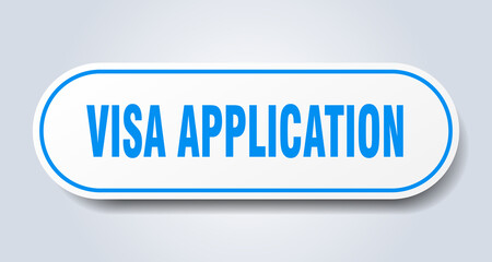 visa application sign. rounded isolated button. white sticker