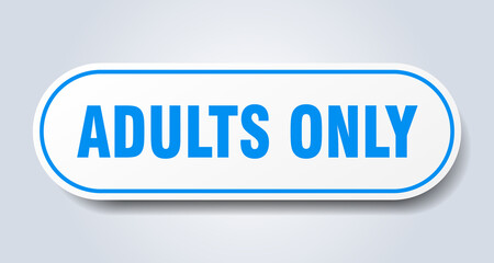 adults only sign. rounded isolated button. white sticker