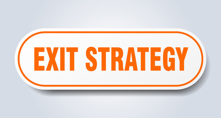 exit strategy sign. rounded isolated button. white sticker