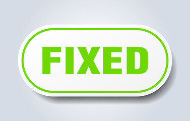 fixed sign. rounded isolated button. white sticker