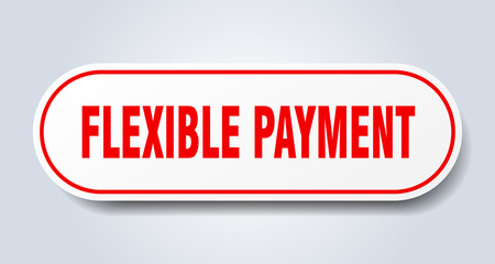 flexible payment sign. rounded isolated button. white sticker
