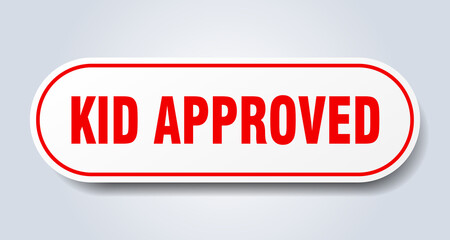 kid approved sign. rounded isolated button. white sticker