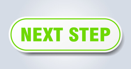next step sign. rounded isolated button. white sticker