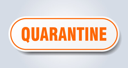 quarantine sign. rounded isolated button. white sticker