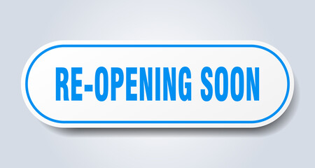 re-opening soon sign. rounded isolated button. white sticker