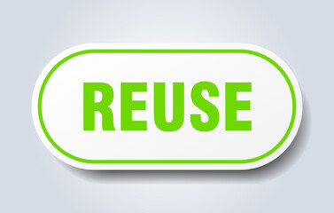 reuse sign. rounded isolated button. white sticker