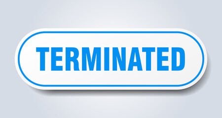 terminated sign. rounded isolated button. white sticker