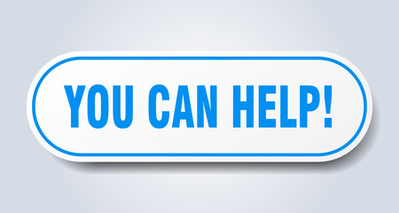 you can help sign. rounded isolated button. white sticker