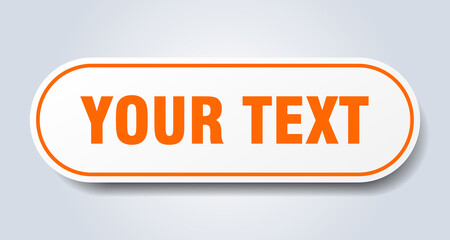 your text sign. rounded isolated button. white sticker