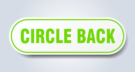 circle back sign. rounded isolated button. white sticker