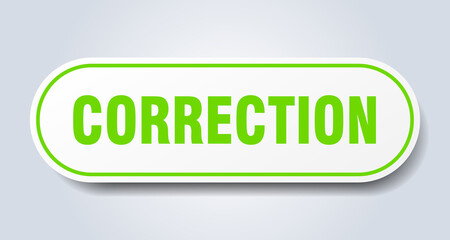 correction sign. rounded isolated button. white sticker