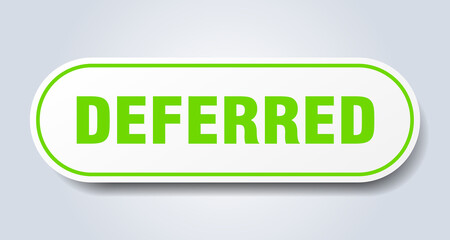 deferred sign. rounded isolated button. white sticker