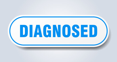 diagnosed sign. rounded isolated button. white sticker