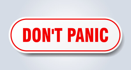 don't panic sign. rounded isolated button. white sticker