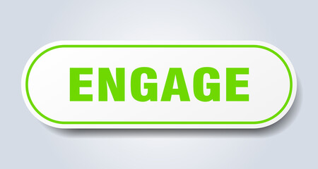 engage sign. rounded isolated button. white sticker