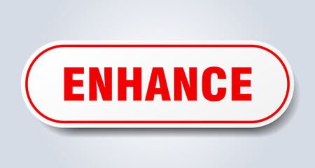 enhance sign. rounded isolated button. white sticker