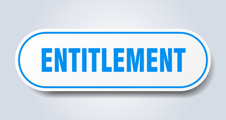 entitlement sign. rounded isolated button. white sticker