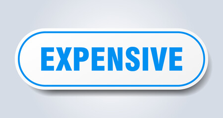 expensive sign. rounded isolated button. white sticker