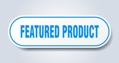 featured product sign. rounded isolated button. white sticker