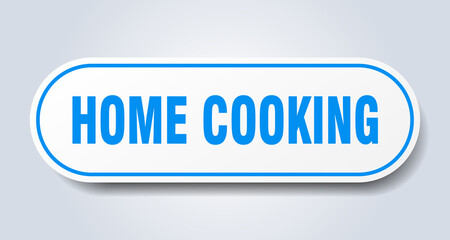 home cooking sign. rounded isolated button. white sticker