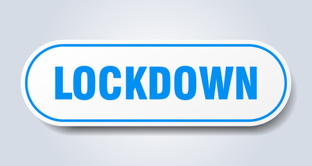 lockdown sign. rounded isolated button. white sticker