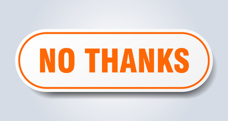 no thanks sign. rounded isolated button. white sticker