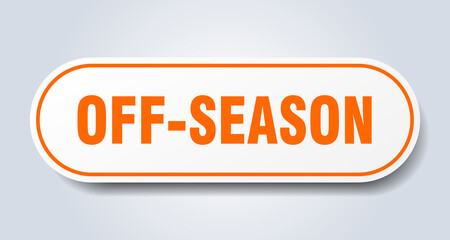 off-season sign. rounded isolated button. white sticker