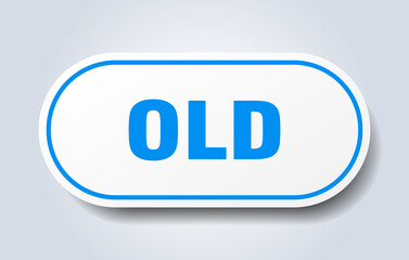 old sign. rounded isolated button. white sticker