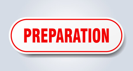 preparation sign. rounded isolated button. white sticker