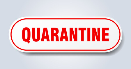 quarantine sign. rounded isolated button. white sticker