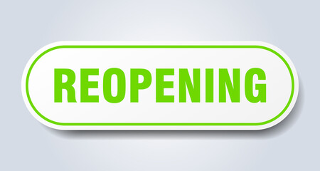 reopening sign. rounded isolated button. white sticker