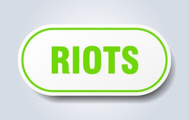 riots sign. rounded isolated button. white sticker