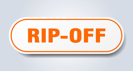 rip-off sign. rounded isolated button. white sticker
