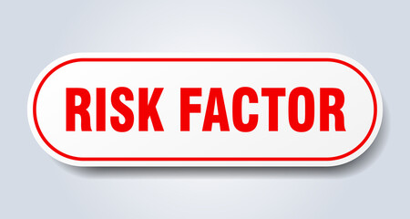 risk factor sign. rounded isolated button. white sticker