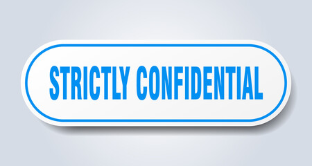 strictly confidential sign. rounded isolated button. white sticker