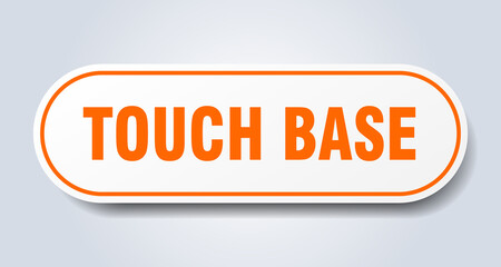 touch base sign. rounded isolated button. white sticker