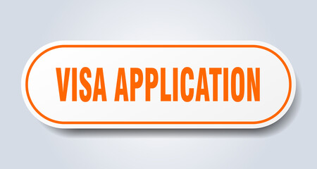 visa application sign. rounded isolated button. white sticker