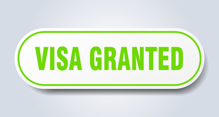 visa granted sign. rounded isolated button. white sticker