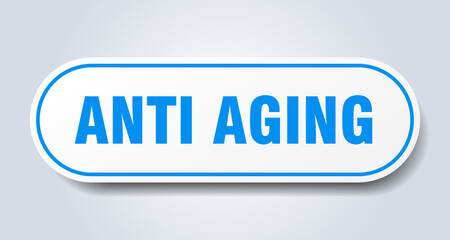 anti aging sign. rounded isolated button. white sticker