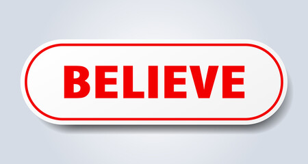 believe sign. rounded isolated button. white sticker
