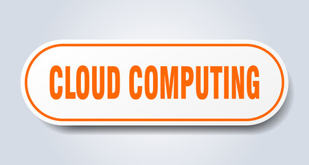 cloud computing sign. rounded isolated button. white sticker