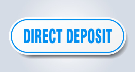 direct deposit sign. rounded isolated button. white sticker