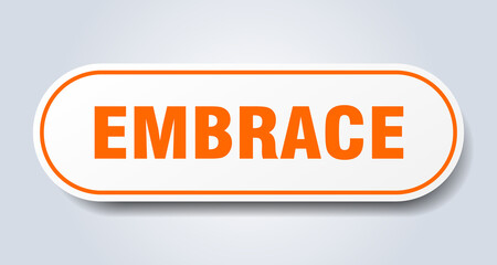 embrace sign. rounded isolated button. white sticker