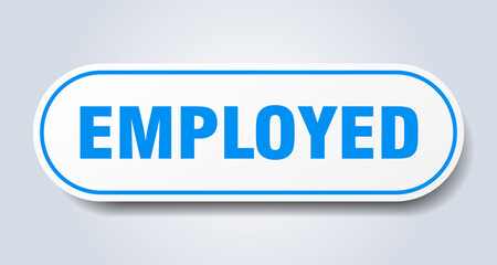 employed sign. rounded isolated button. white sticker