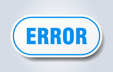 error sign. rounded isolated button. white sticker