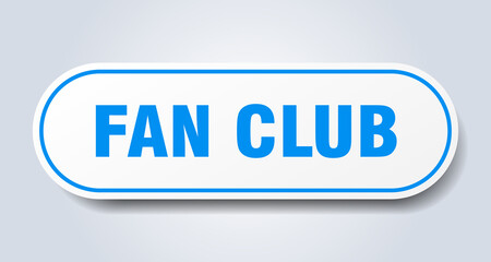 fan club sign. rounded isolated button. white sticker