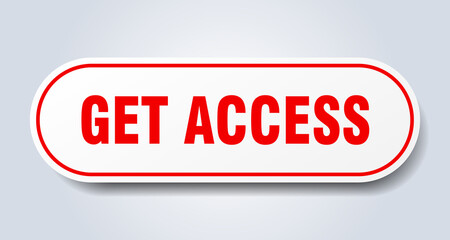 get access sign. rounded isolated button. white sticker