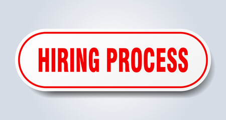 hiring process sign. rounded isolated button. white sticker